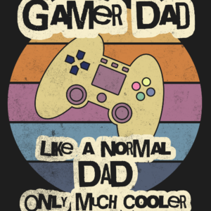 A t-shirt with the words " gamer dad like a normal dad only much cooler ".